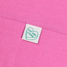 Sew in label - You are loved