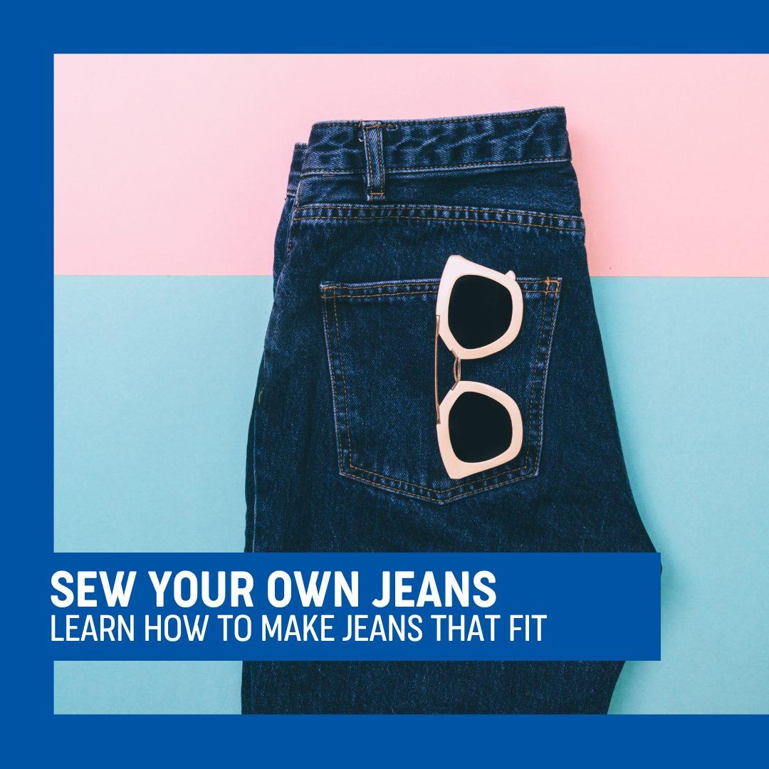 Sew your own Jeans