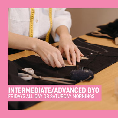 Intermediate to Advanced BYO Class - Friday all day OR Saturday mornings