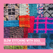 Slow Stitching with Soul: Kawandi Quilting from Upcycled Textiles